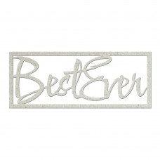 Chipboard tekst Best Ever