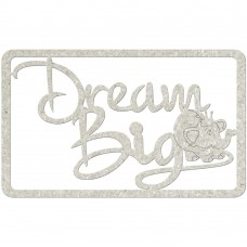 Chipboard tekst Dream Big