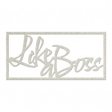 Chipboard tekst Like a Boss