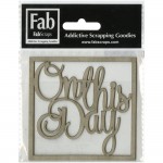 Chipboard tekst On this Day