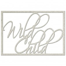 Chipboard tekst Wild Child