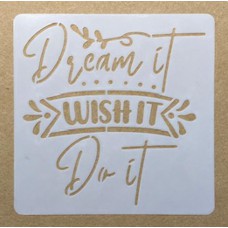 Sjabloon 10 x 10 cm - tekst Dream it, wish it, do it