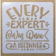Sjabloon 10 x 10 cm - tekst Every expert was once a beginner