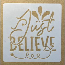 Sjabloon 10 x 10 cm - tekst Just believe