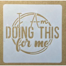 Sjabloon 10 x 10 cm - tekst I'm doing this for me