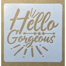 Sjabloon 10 x 10 cm - tekst Hello gorgeous