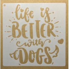 Sjabloon 15 x 15 cm - Life is better with dogs