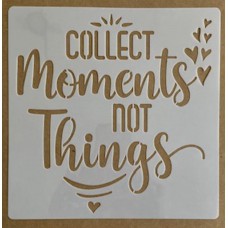 Sjabloon 20 x 20 cm - tekst Collect moments, not things