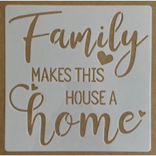 Sjabloon 20 x 20 cm - tekst Family makes this house a home