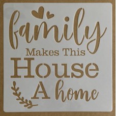 Sjabloon 20 x 20 cm - tekst Family makes this house a home 2