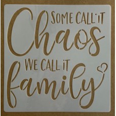 Sjabloon 20 x 20 cm - tekst Some call it chaos, we call it family