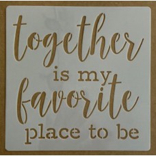 Sjabloon 20 x 20 cm - tekst Together is my favorite place to be